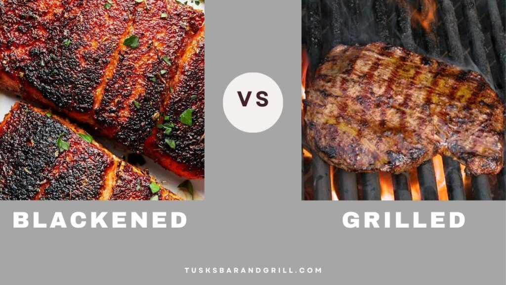 Blackened Vs Grilled