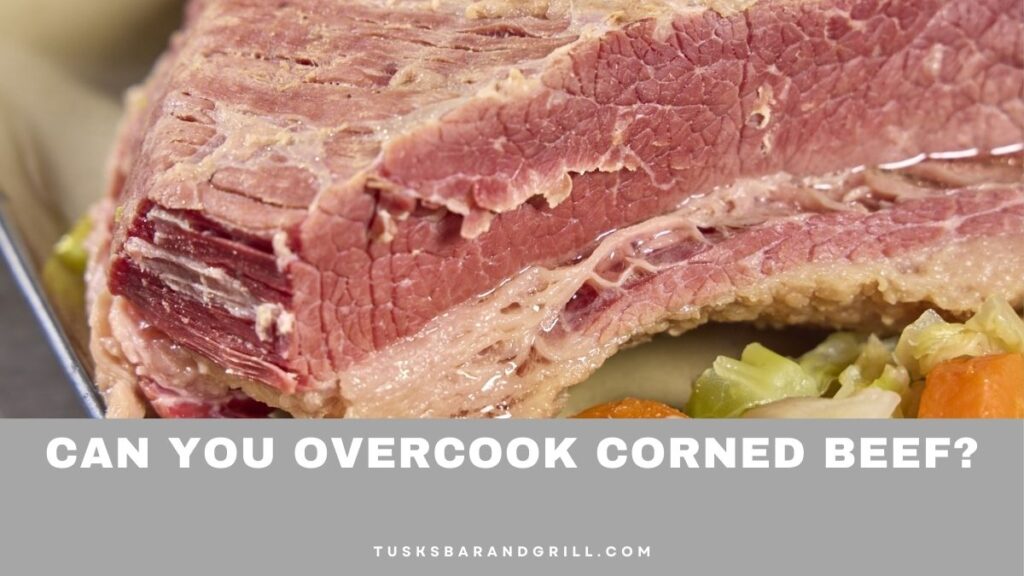 Can You Overcook Corned Beef