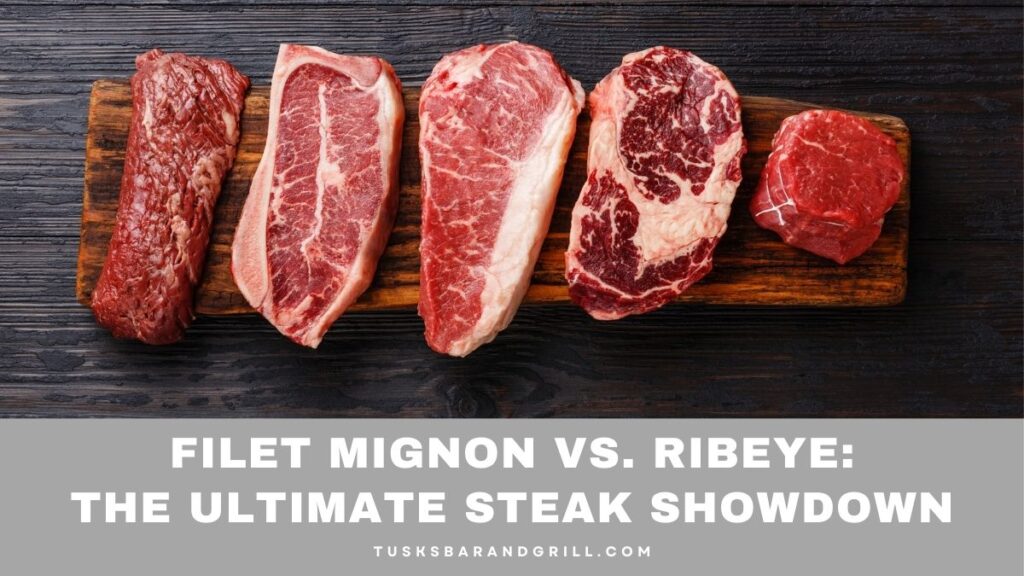 Filet Mignon Vs. Ribeye